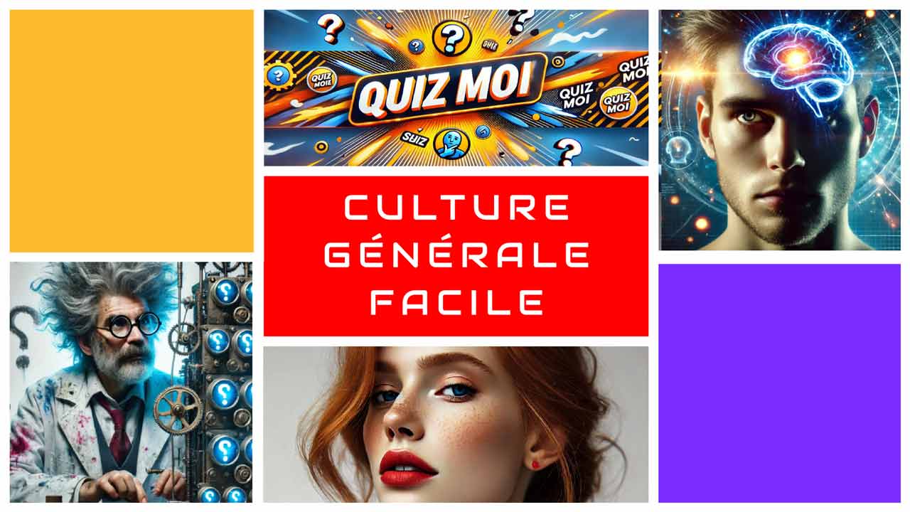 Un quiz spécial débutants en culture générale 1 You are currently viewing Un quiz spécial débutants en culture générale